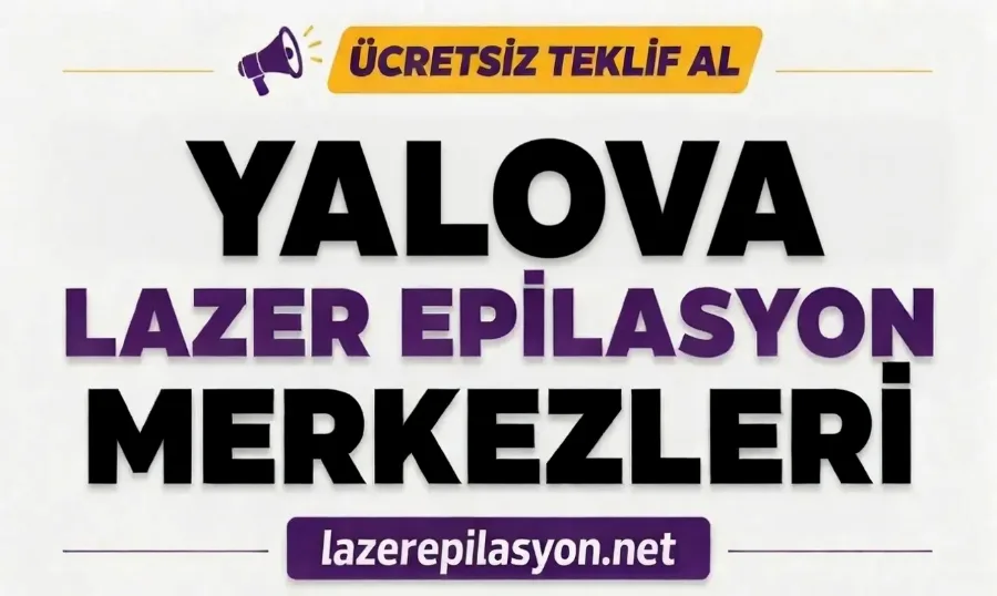 Yalova Lazer Epilasyon